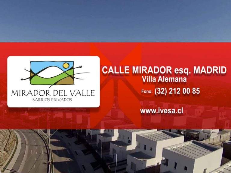 Reportaje Mirador del Valle – Alto Los Robles II